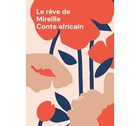 Le rêve de Mireille : Conte africain