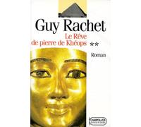 Le Rêve de pierre de Khéops
