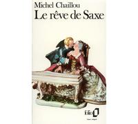 Le Rêve de Saxe - Michel Chaillou - Gallimard - Poche - Roman