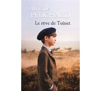 Le rêve de Toinet - Mireille Pluchard - T.d.o - Poche - Roman