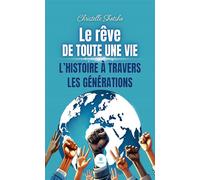 Le rêve de toute une vie L'histoire à travers les générations - Christelle Shotsha - Le Lys Bleu - broché - Roman
