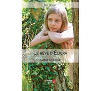 Le rêve d'Éliora: Il était une fois.