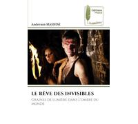 Le Rêve Des Invisibles