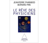 Le Rêve des physiciens - Jean-Pierre Pharabod - Odile Jacob - broché - Livre