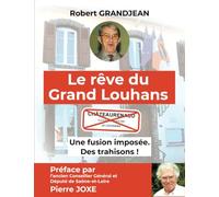 Le rêve du Grand Louhans: Une fusion imposée. Des trahisons !