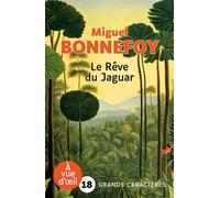 Le reve du jaguar Grands caractères, édition accessible pour les malvoyants - Miguel Bonnefoy - A Vue D'oeil - broché - Roman