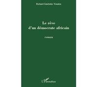 Richard Gatchoko Youaleu – Le rêve d'un démocrate africain – Roman – Broché – L'Harmattan