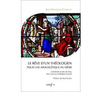 Le rêve d'un théologien pour une apologétique du désir: Crédibilité et idée de Dieu dans l'oeuvre d'Adolphe Gesché