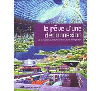 Le Rêve D'une Déconnexion - De La Maison À La Cité Auto-Énergétique