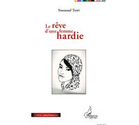 Le rêve d'une femme hardie - Youssouf Terri - L'harmattan - broché - Roman