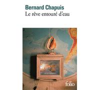 Le rêve entouré d'eau - Bernard Chapuis - Gallimard - Poche - Roman