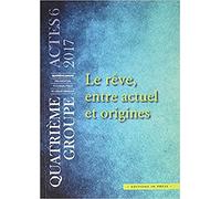 Le rêve, entre actuel et origines