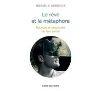 Le Rêve et la métaphore. Sources et structures du lien social