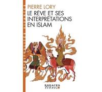 Le Rêve et ses interprétations en Islam (Espaces Libres - Spiritualités Vivantes) - Pierre Lory - Albin Michel - Poche - Essai
