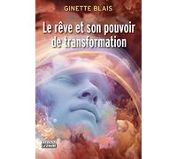 Le rêve et son pouvoir de transformation