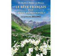 Le rêve français d'un "brut piémountèïs" - Jacqueline Bellino - Du Campanile Eds - broché - Roman