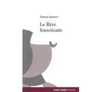 Le rêve franciscain - Francis Jammes - Saint-Leger Eds - relié - Essai