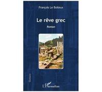 Le Rêve Grec - Roman