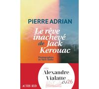 Le rêve inachevé de Jack Kerouac – Actes Sud