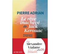 Le rêve inachevé de Jack Kerouac – Actes Sud