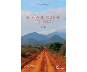 Le rêve inachevé de Pako - Koty Kalivogui - L'harmattan - broché - Roman