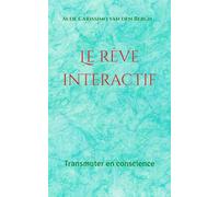 Le rêve interactif: Transmuter en conscience