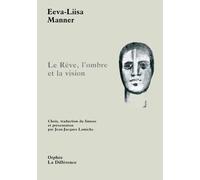 Le rêve, l'ombre et la vision