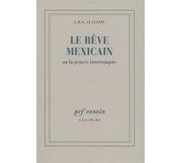Jean-Marie Gustave Le Clézio – Le Rêve mexicain ou la pensée interrompue – Broché