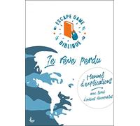 Le rêve perdu Escape Game biblique. Manuel d'explications