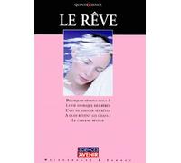 Le Rêve. Pour qui rêvons-nous ? La vie onirique des bébés. L'art de diriger ses rêves. A quoi rêvent les chats ? Le cerveau rêveur.