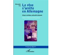 Le rêve s'arrête en Allemagne Citoyen soviétique, nationalité allemande - Alexander Eva - L'harmattan - broché - Roman