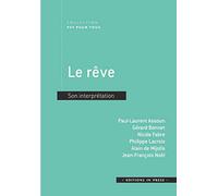 LE REVE. SON INTERPRETATION