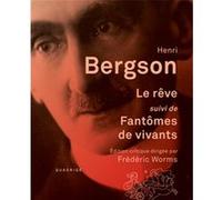 Le Rêve - Suivi De Fantômes De Vivants Et Recherche Psychique