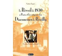 Le Réveil de 1830 à Paris et les origines des Diaconesses de Reuilly: Une page d'histoire protestante