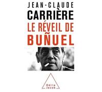 Le Réveil de Buñuel - Jean-Claude Carrière - Odile Jacob - broché - Essai