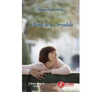 Le réveil de la chrysalide - Antoinette Hontang - Ex Aequo - broché - Roman