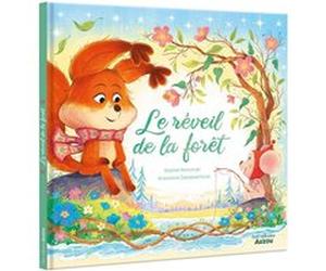 Le réveil de la forêt Sophie Moronval (Auteur), Anastasia Zababashkina (Illustration)