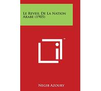 Le Reveil de La Nation Arabe (1905)