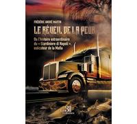 Le réveil de la peur: Ou l'histoire extraordinaire du « Giardiniere di Napoli », exécuteur de la Mafia