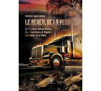 Le réveil de la peur Ou l'histoire extraordinaire du « Giardiniere di Napoli », exécuteur de la Mafia - Frédéric André Martin - Trois Colonnes - broché - Roman