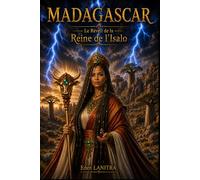 LE REVEIL DE LA REINE DE L ISALO: Légende apocryphe de Madagascar