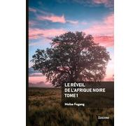 Le réveil de l'Afrique noire - Tome 1