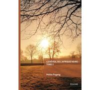 Le réveil de l'Afrique noire - Tome 2 - Moise Fogang - Edilivre-Aparis - broché - Essai