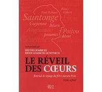 Le Réveil Des Coeurs - Journal De Voyage Du Frère Morave Friès (1761-1762)
