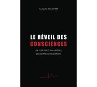Le Réveil des consciences: Un portrait inhabituel de notre civilisation
