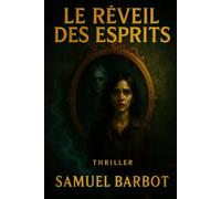 Le Réveil des Esprits: Quand les ombres se réveillent, plus rien n'est innocent