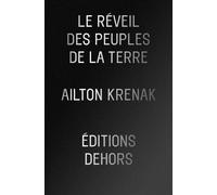 Le Réveil des peuples de la Terre - Ailton Krenak - Dehors Eds - broché - Essai