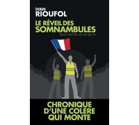 Le Réveil Des Somnambules - Chronique D'une Colère Qui Monte - Bloc-Notes 2018/2019