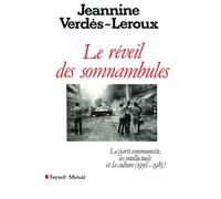Le Réveil des somnambules: Le parti communiste, les intellectuels et la culture (1956-1985)