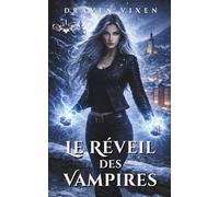Le Réveil des Vampires - Tome 1 - Urban Fantasy / Romance ennemis to lovers / Bit-lit